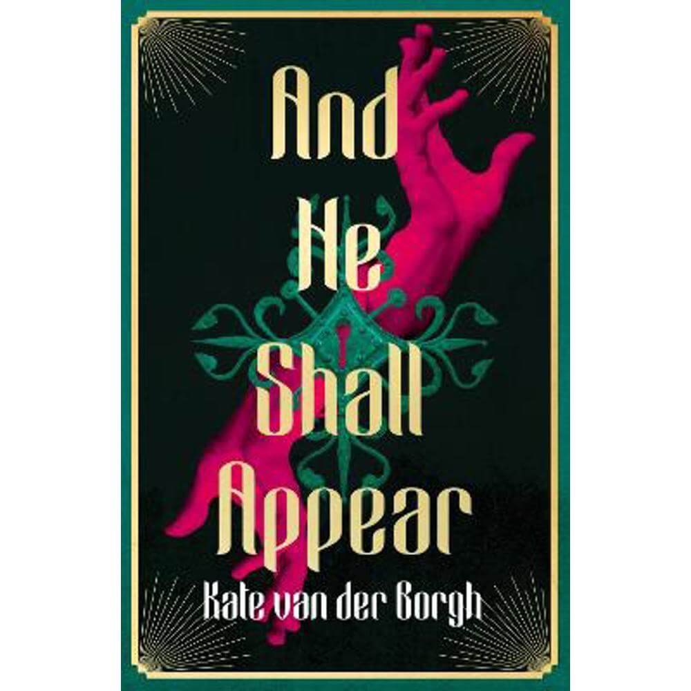 And He Shall Appear (Hardback) - Kate van der Borgh